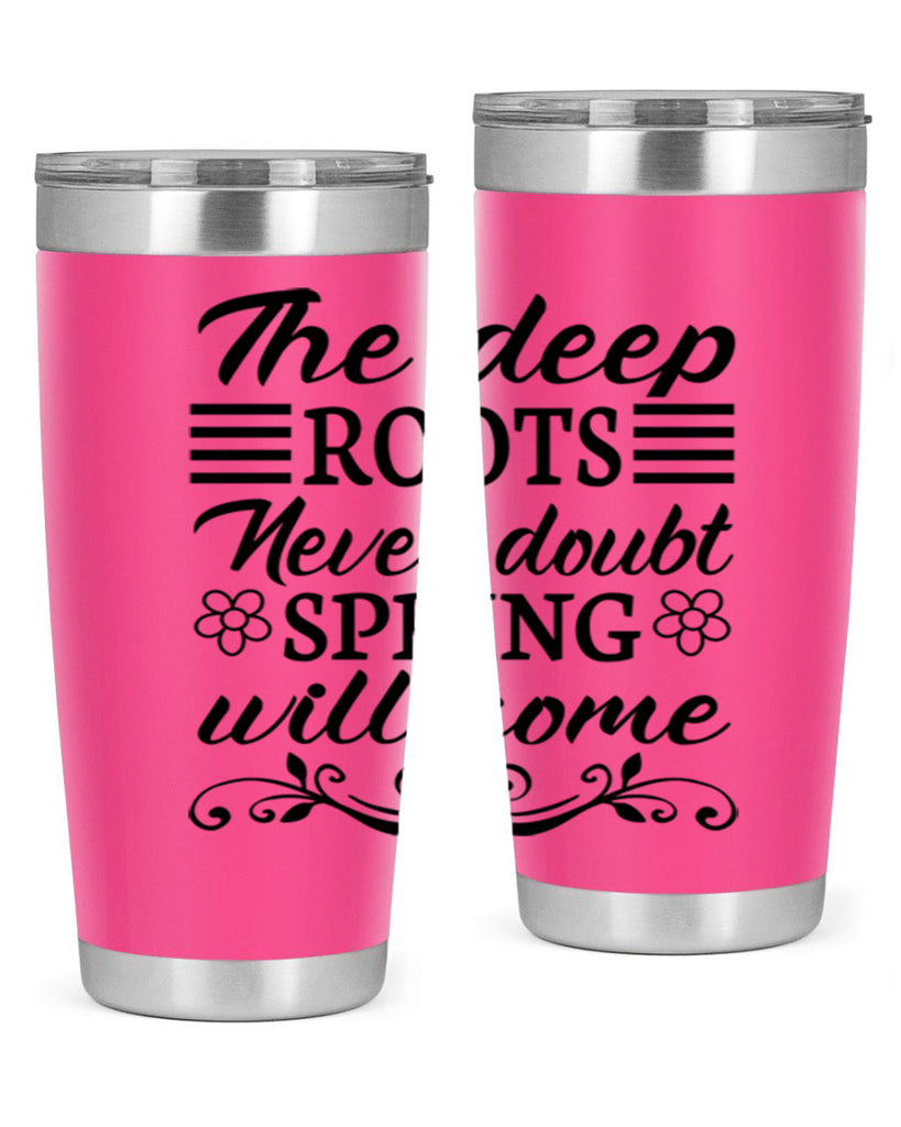 The deep roots never doubt 545#- spring- Tumbler