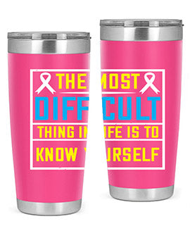 The most difficult thing in life is to know yourself Style 16#- self awareness- Tumbler
