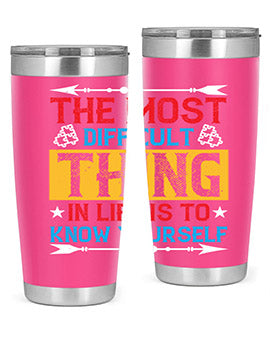The most difficult thing in life is to know yourself Style 18#- self awareness- Tumbler