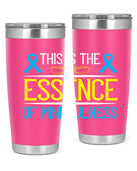 This is the essence of mindfulness Style 13#- self awareness- Tumbler