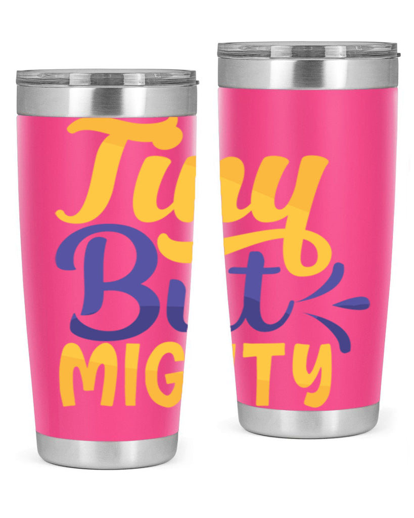 Tiny But Mighty Style 192#- baby- tumbler