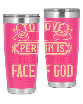 To love another person is to see the face of God Style 16#- dog- Tumbler
