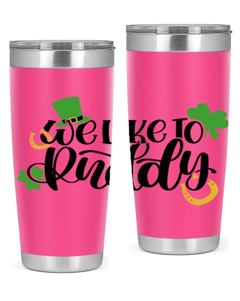 We Like To Puddy Style 18#- St Patricks Day- Tumbler