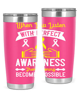 When you listen with perfect awareness then listening becomes possible Style 7#- self awareness- Tumbler
