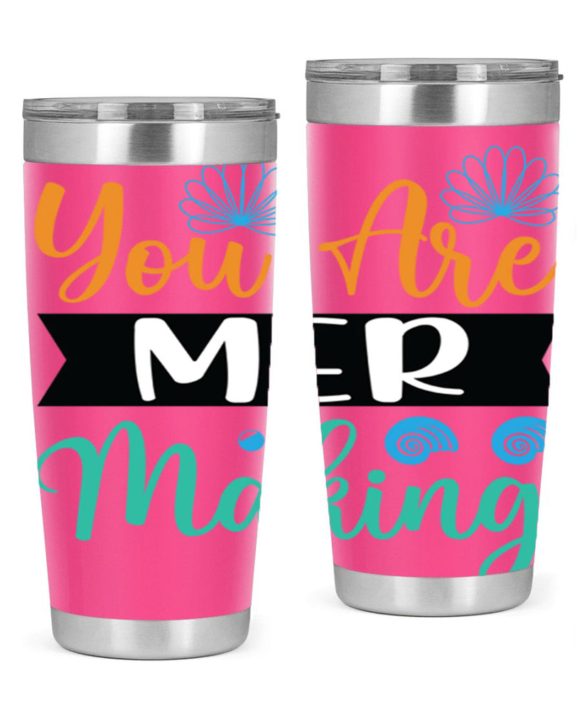 You Are Mer Making 683#- mermaid- Tumbler