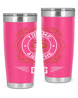 You Me And The Dogs Style 134#- dog- Tumbler