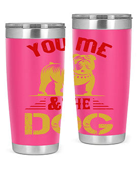 You Me The Dog Style 140#- dog- Tumbler