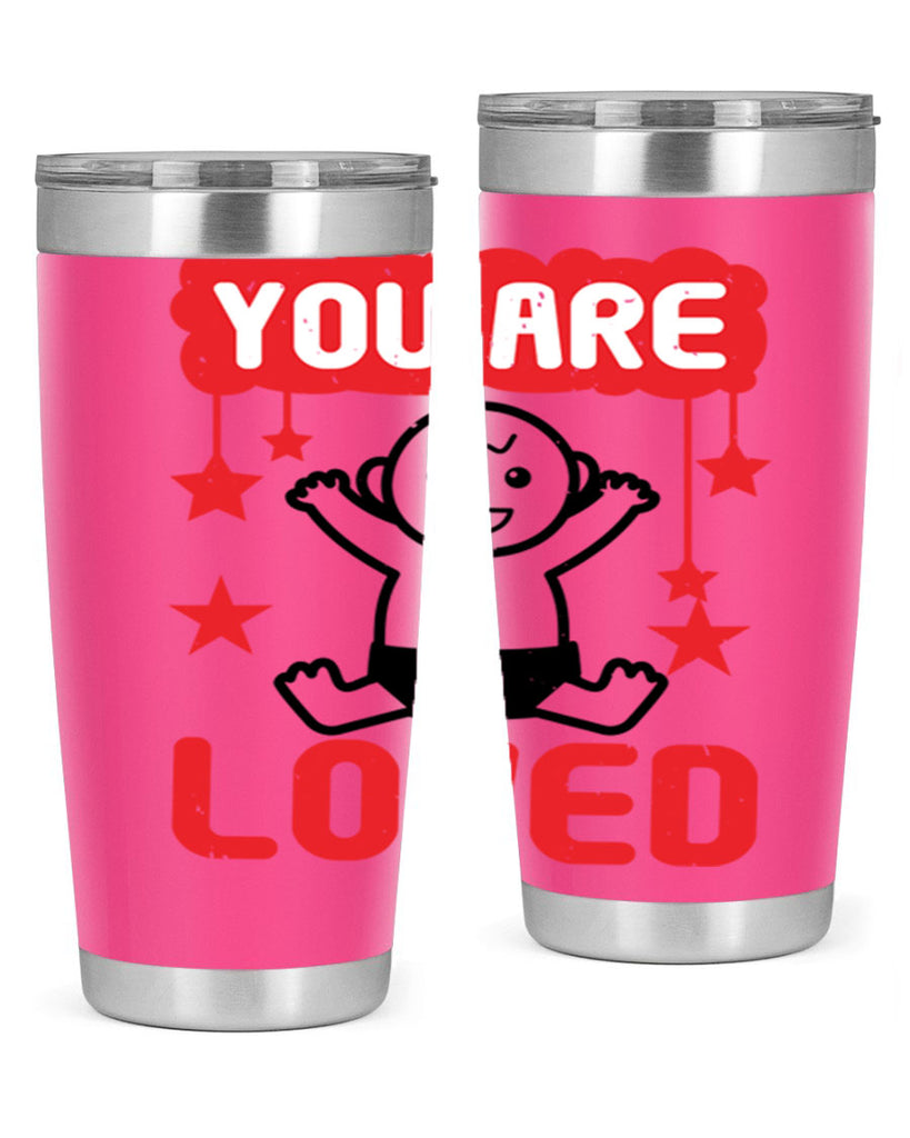 You are loved Style 5#- baby shower- tumbler