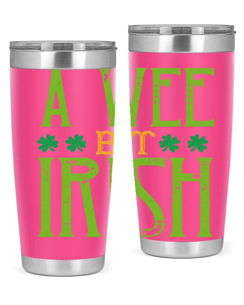 a wee bit irish Style 145#- St Patricks Day- Tumbler