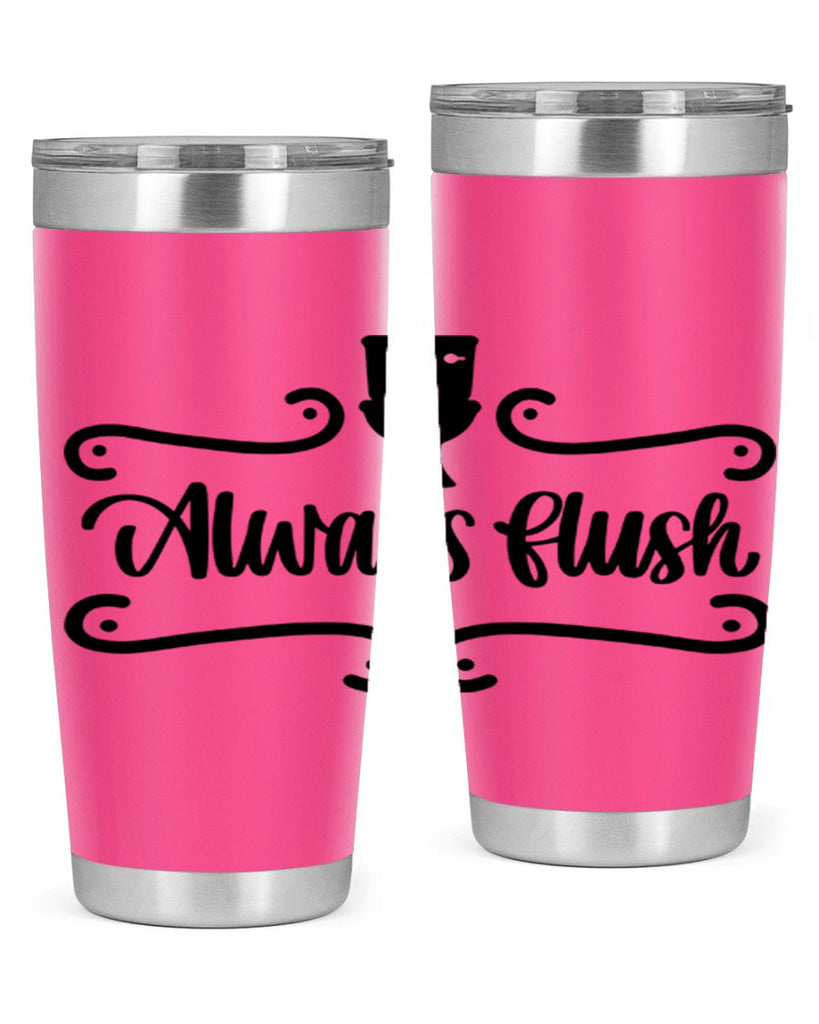 always flush 47#- bathroom- Tumbler