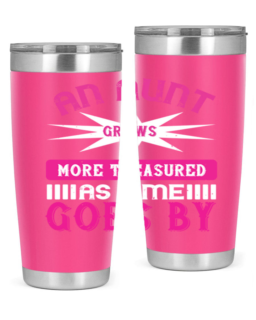 an aunt grows more treasured as time goes by 220#- mom- Tumbler