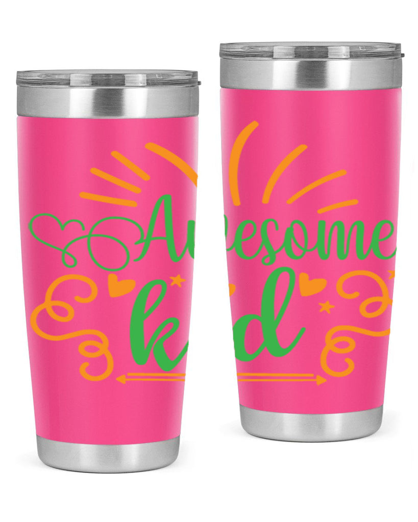awesome kid 111#- fathers day- Tumbler