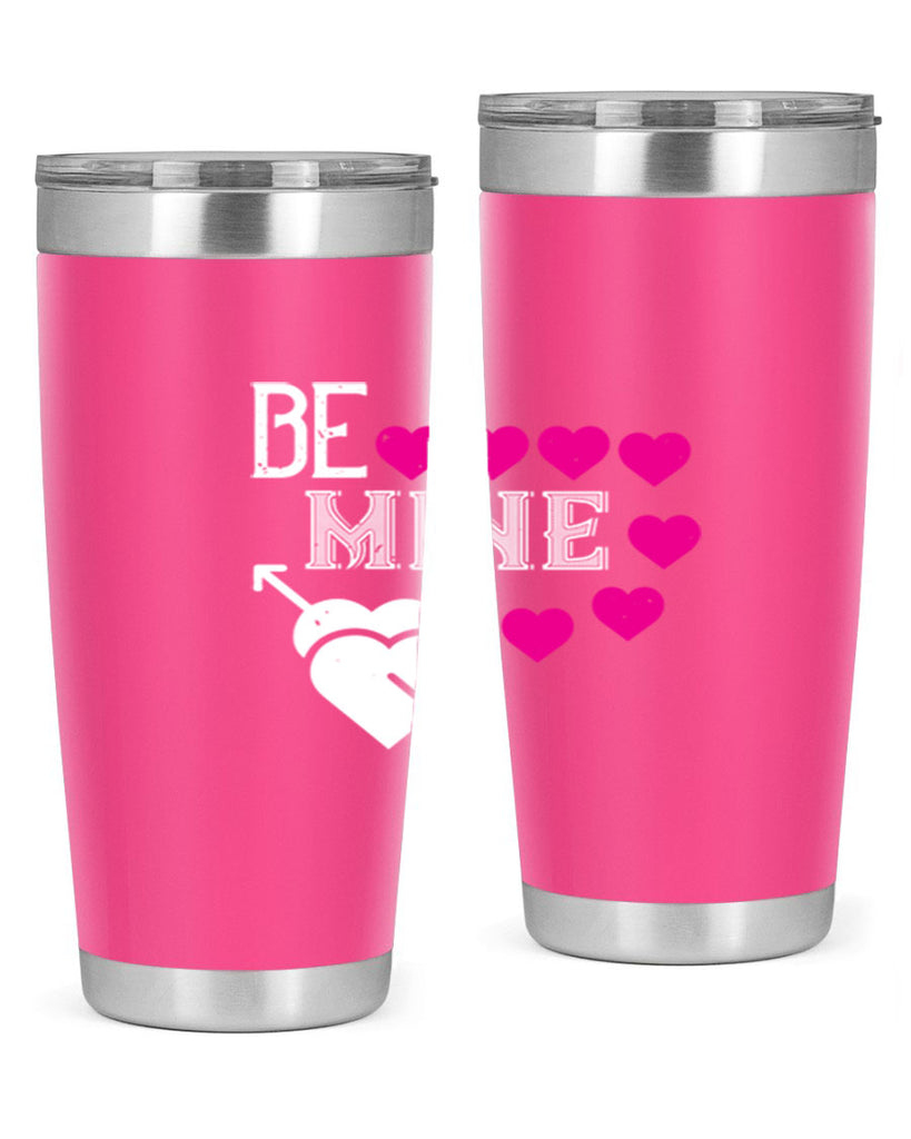 be mine 68#- valentines day- Tumbler