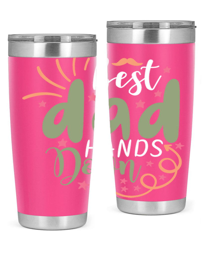 best dad hands down 107#- fathers day- Tumbler