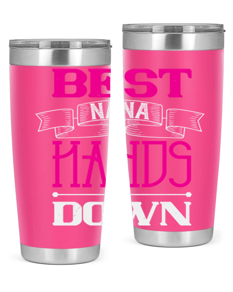 best nana hands down 35#- grandma - nana- Tumbler