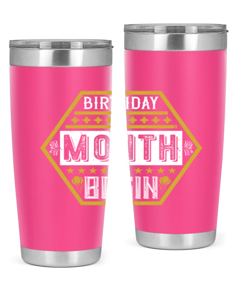 birthday month begin Style 9#- birthday- tumbler