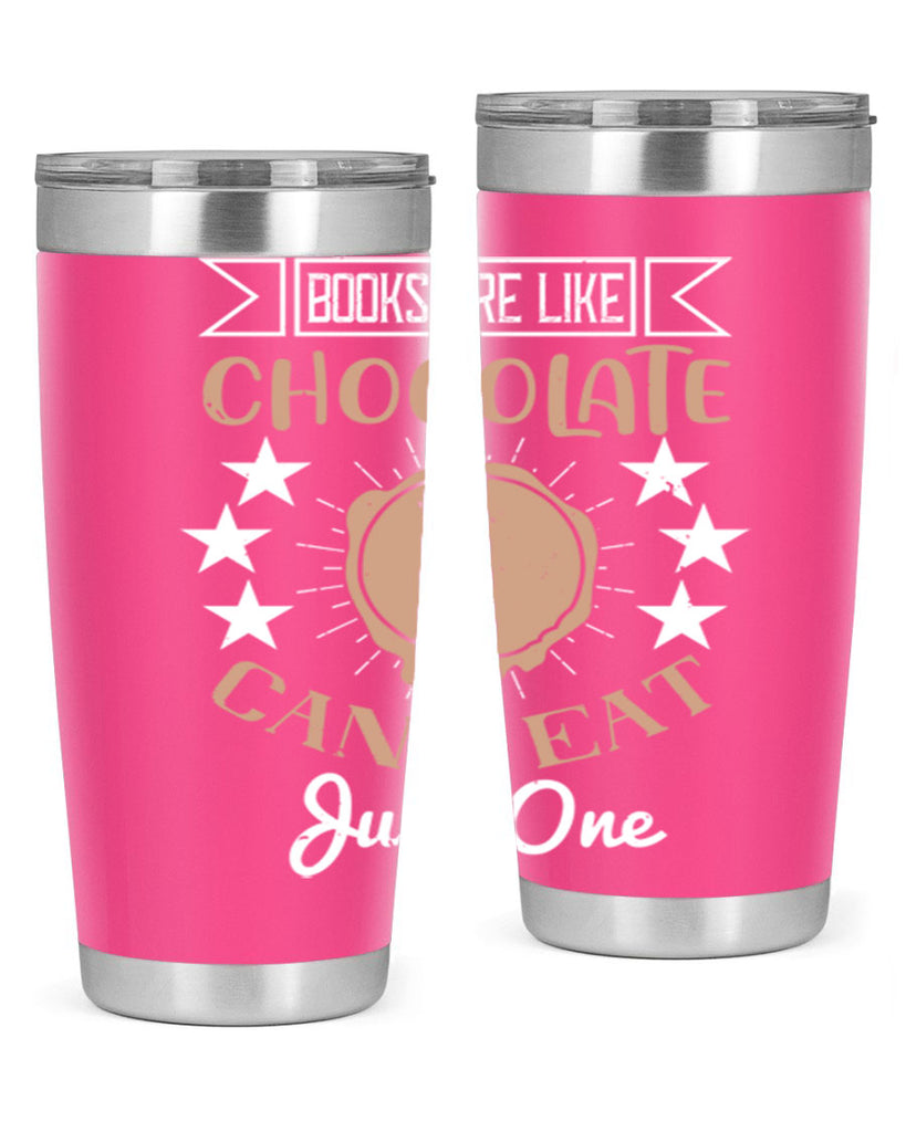 books are like chocolate cant eat just one 3#- chocolate- Tumbler