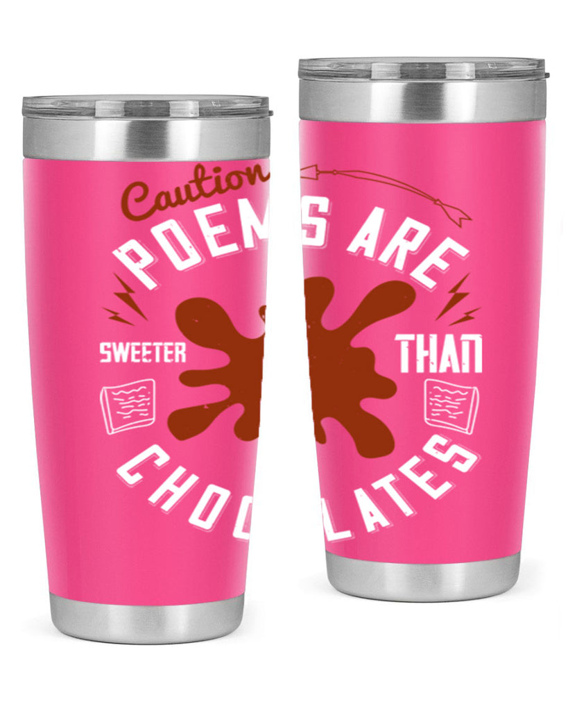 caution poems are sweeter than chocolates 2#- chocolate- Tumbler