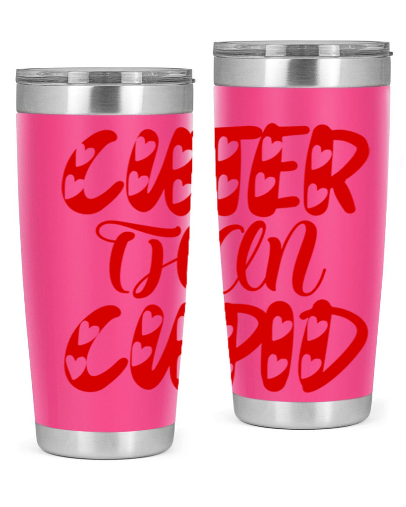 cuter than cupid 79#- valentines day- Tumbler
