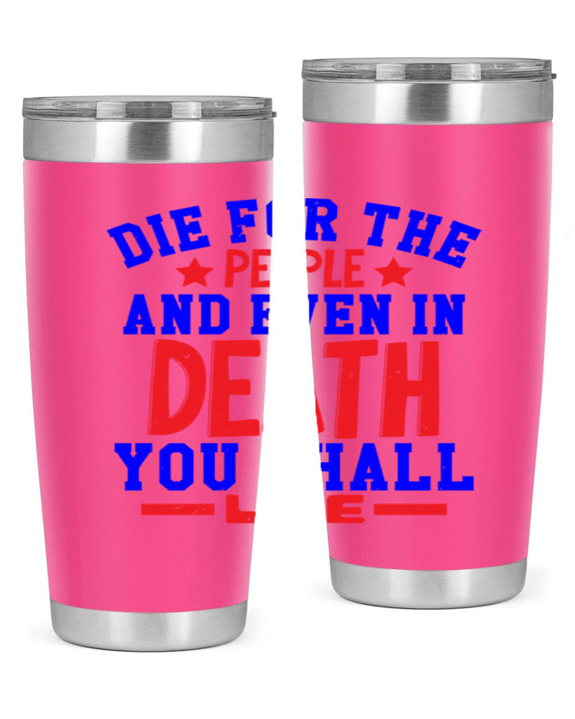 die for the people Style 77#- Fourt Of July- Tumbler