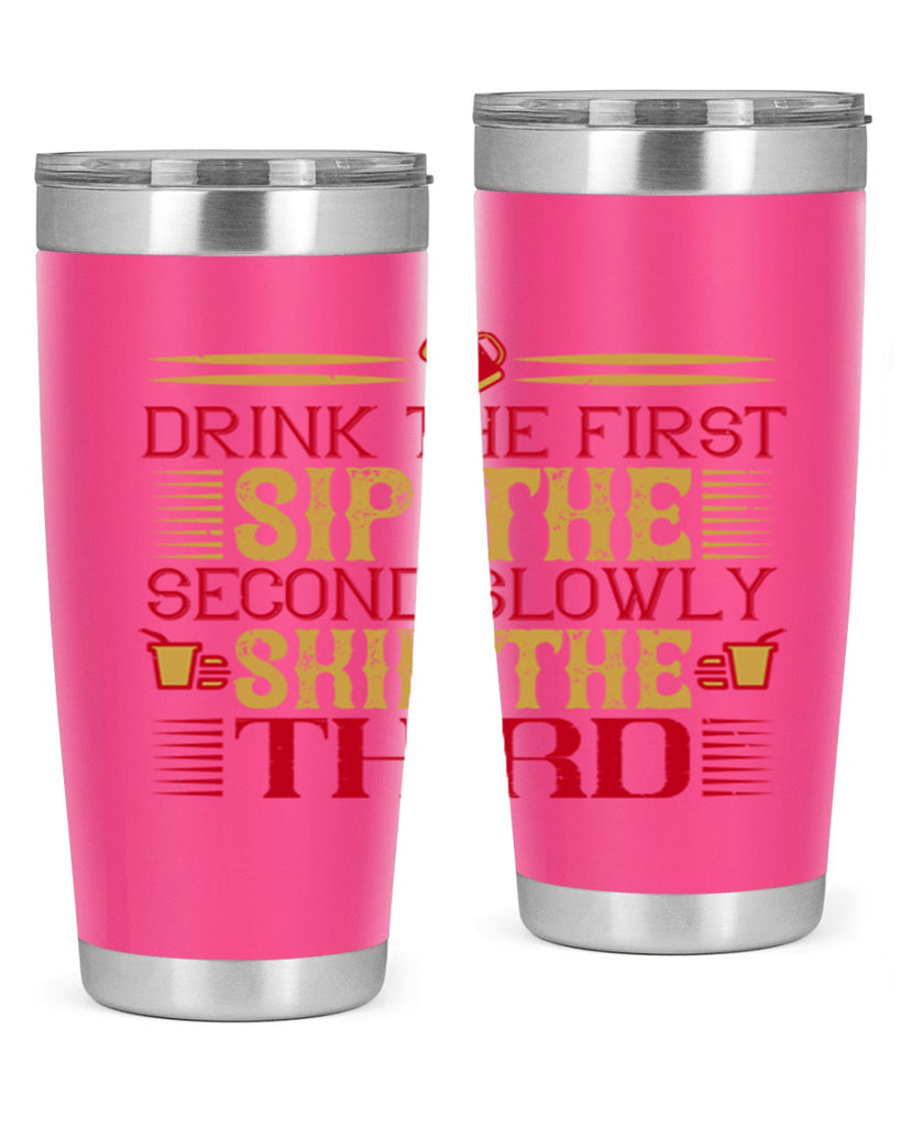 drink the first sip the second slowly skip the third 55#- drinking- Tumbler
