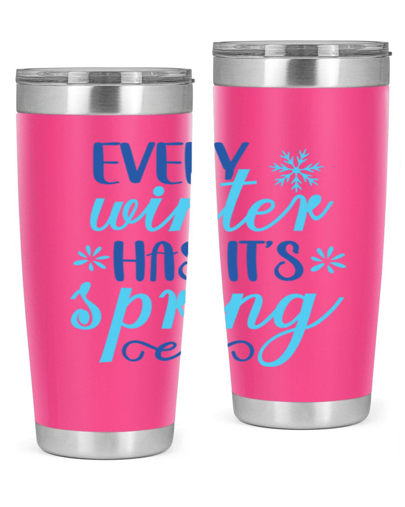 every winter has its spring 100#- winter- Tumbler