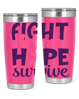fight believe hope survive Style 13#- breast cancer- Tumbler