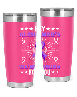 hey alzheimeers were coming for you 157#- alzheimers- Tumbler