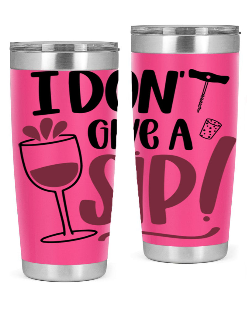 i dont give a sip 5#- drinking- Tumbler