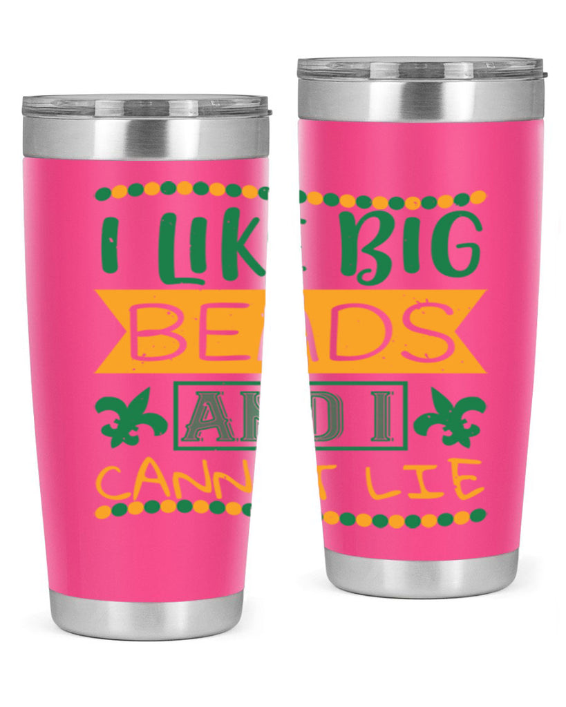 i like big beads and i cannot lie 67#- mardi gras- Tumbler
