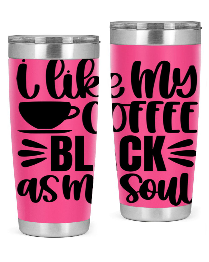 i like my coffee black 103#- coffee- Tumbler