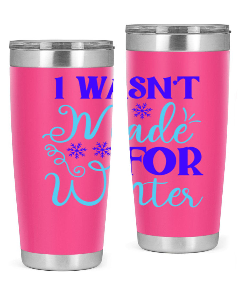 i wasnt made for winter 234#- winter- Tumbler
