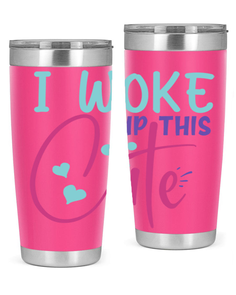 i woke up this cute Style 244#- baby- tumbler