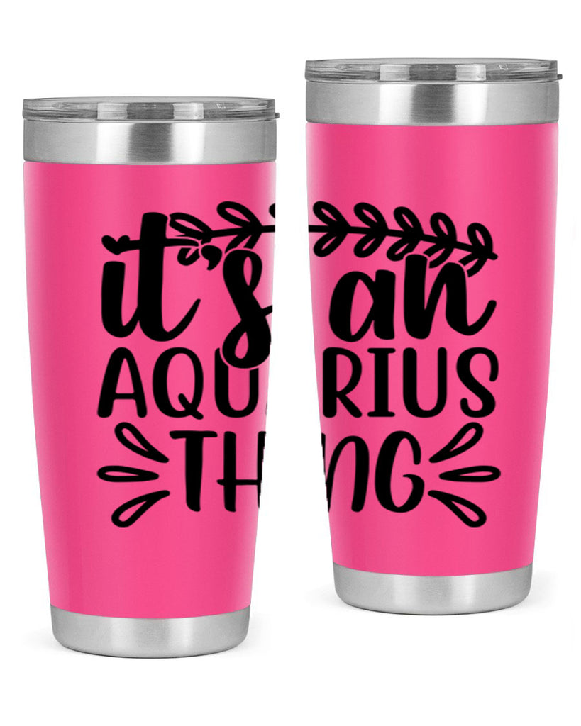 its a naquarius thing 275#- zodiac- Tumbler
