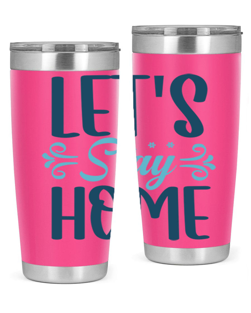 lets stay home 288#- winter- Tumbler