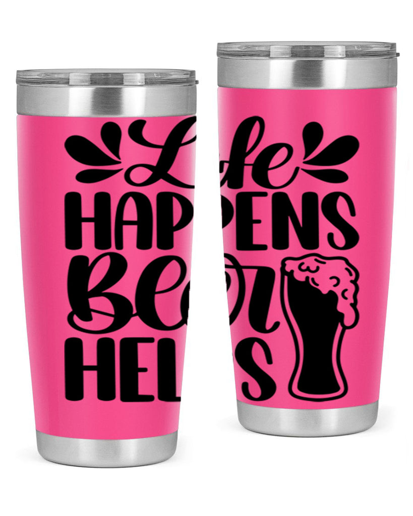 life happens beer helps 28#- beer- Tumbler