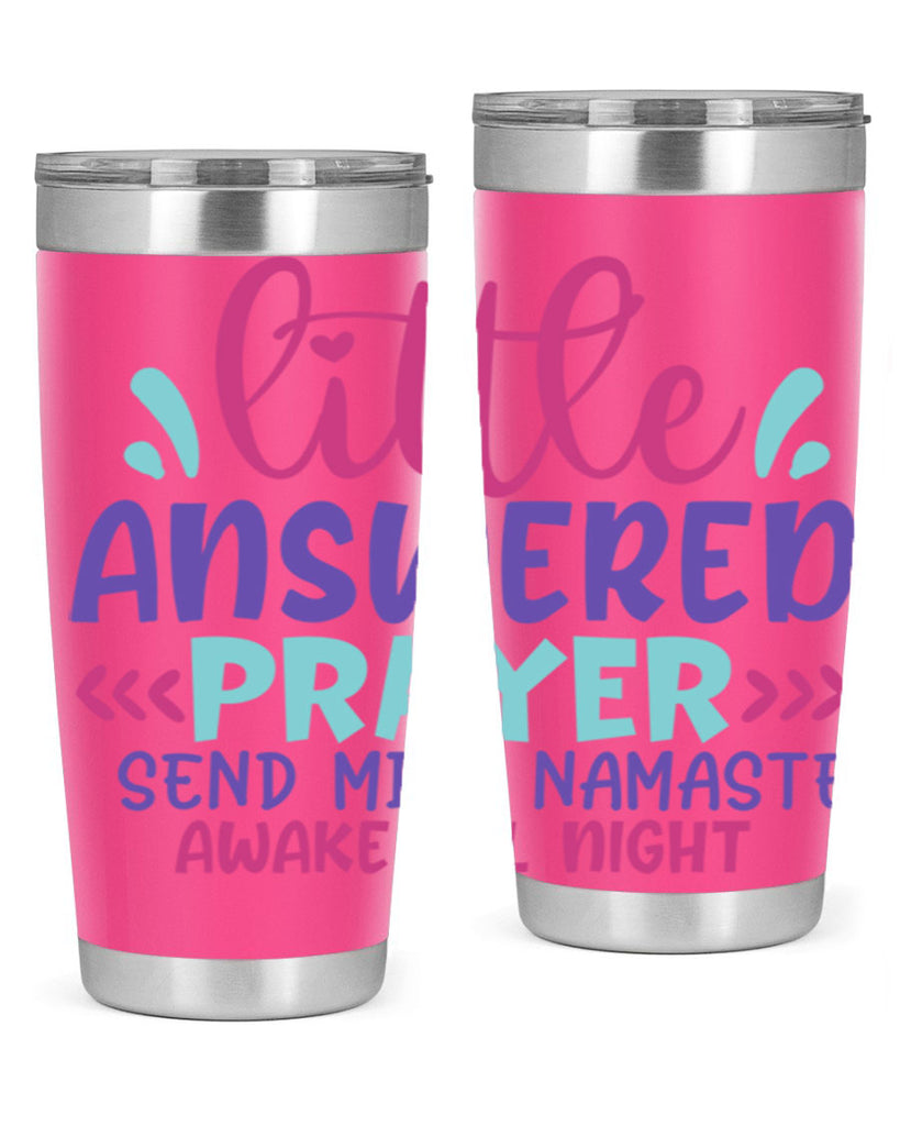 little answered prayer send milk namaste awake all night Style 233#- baby- tumbler