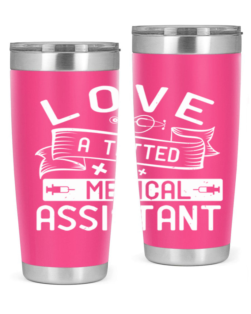 love a tatted medical assistant Style 37#- medical- tumbler