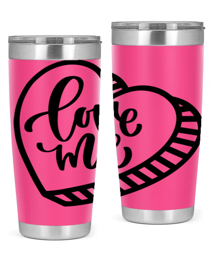 love me 18#- valentines day- Tumbler