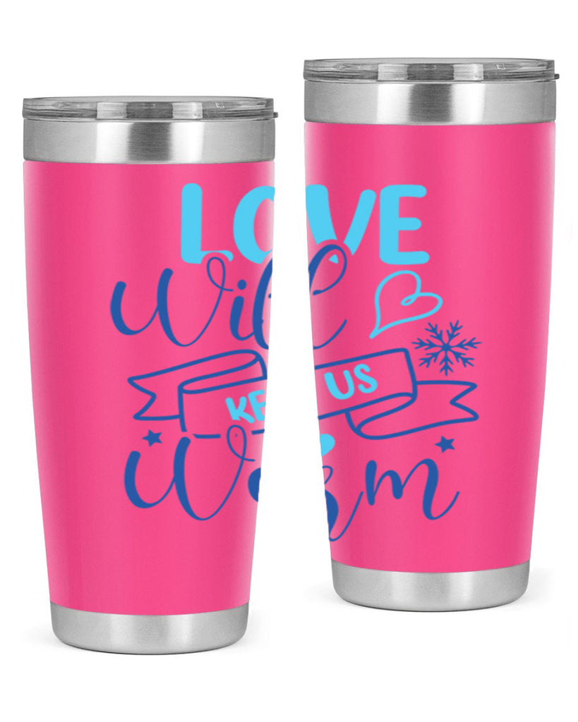 love will keep us warm 313#- winter- Tumbler