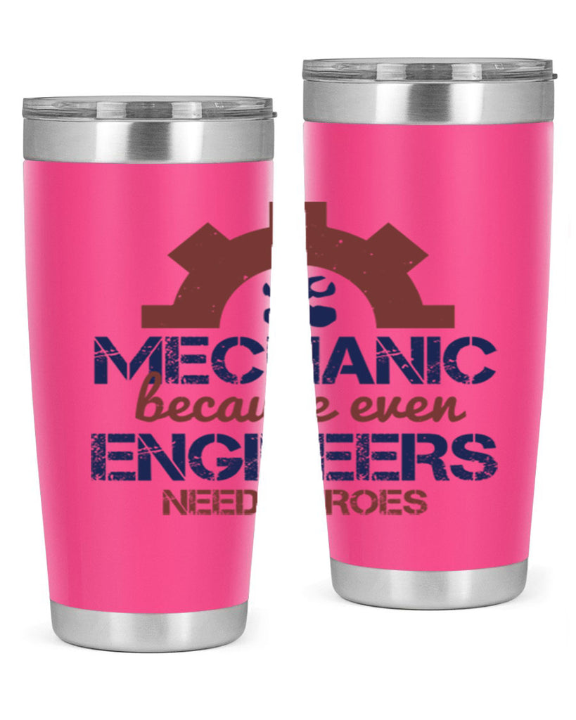 mechanic beacuse ever engineers need heroes Style 43#- engineer- tumbler