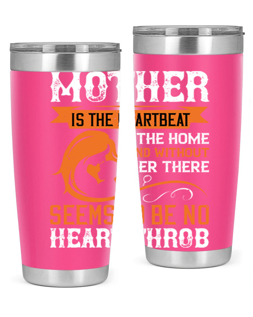 mother is the heartbeat 65#- mothers day- Tumbler