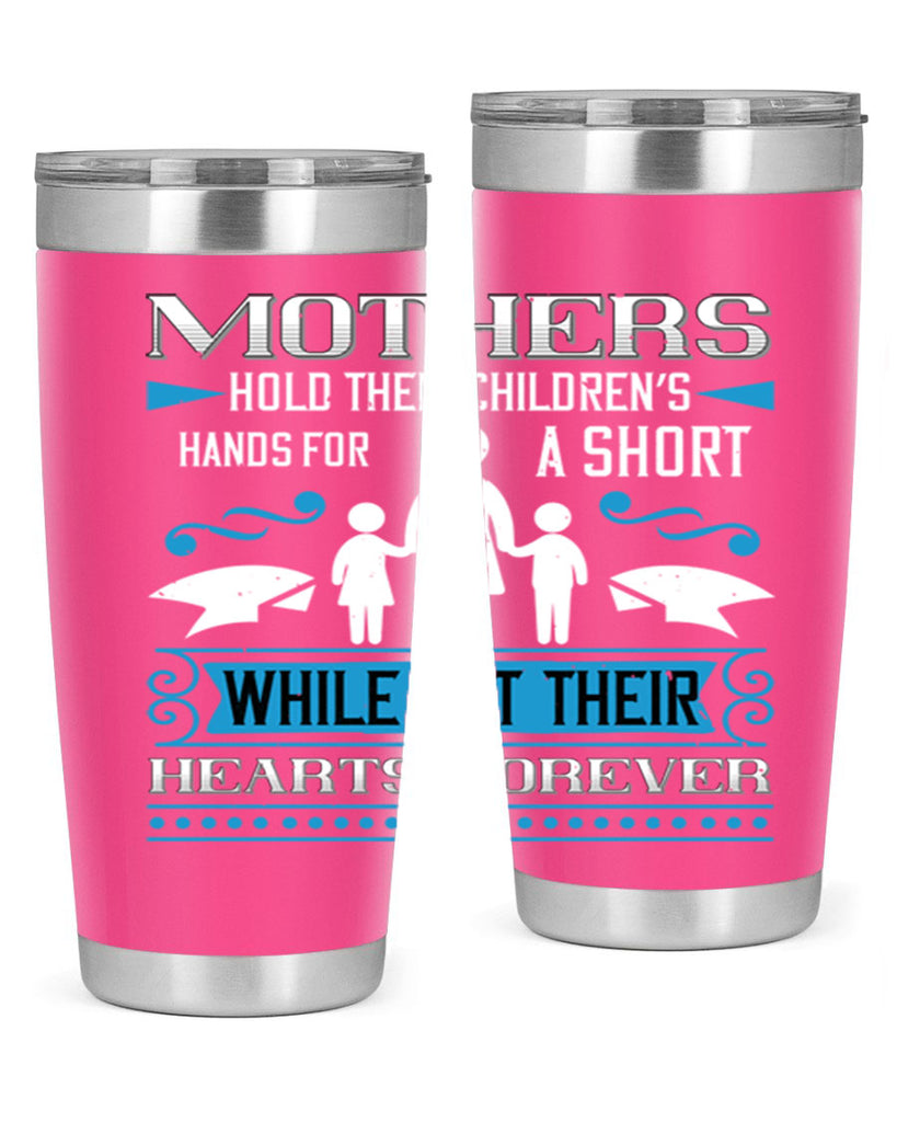 mothers hold their children’s 49#- mothers day- Tumbler