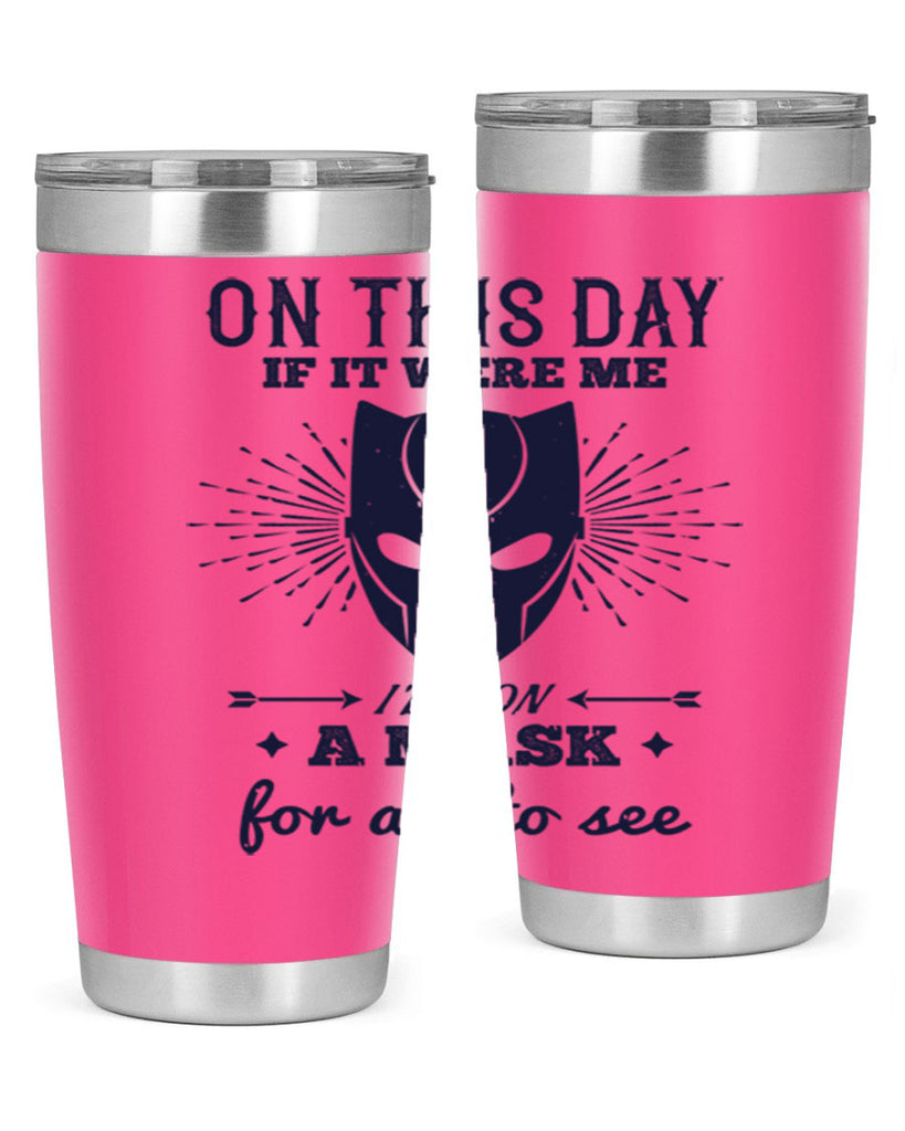 on this day if it were me 136#- halloween- Tumbler