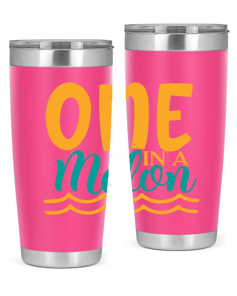 one in a melon Style 84#- summer- Tumbler