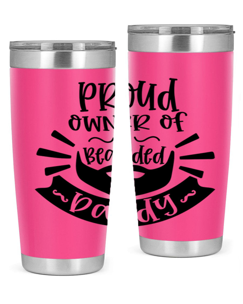 proud owner of a bearded daddy 20#- fathers day- Tumbler