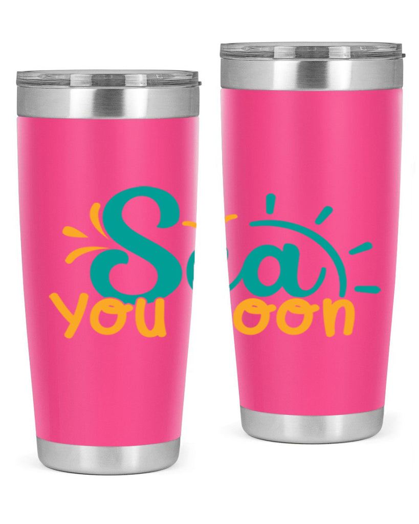 sea you soon Style 78#- summer- Tumbler