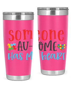 someone ausome has my heart Style 40#- autism- Tumbler