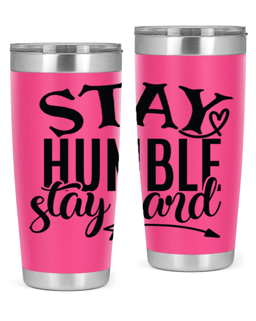stay humble stay hard Style 71#- motivation- Tumbler