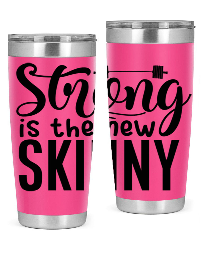 strong is the new skinny 11#- gym- Tumbler